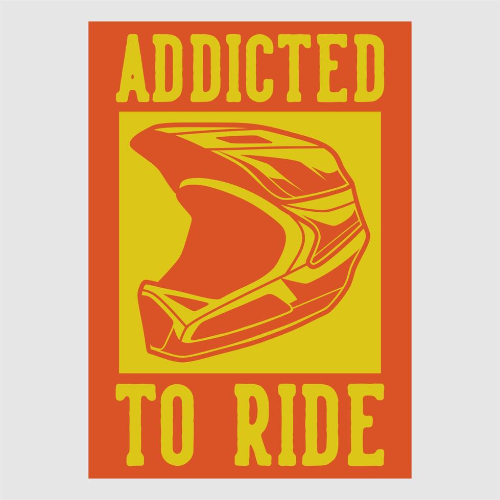 vintage poster design addicted to ride retro illustration vector