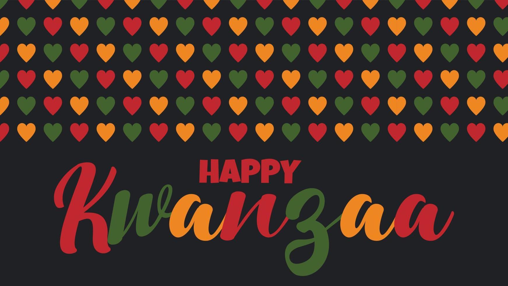 Happy Kwanzaa banner - African-American celebration in USA. Vector illustration with text, border pattern with hearts in traditional African colors - green, red, yellow on black. Greeting card