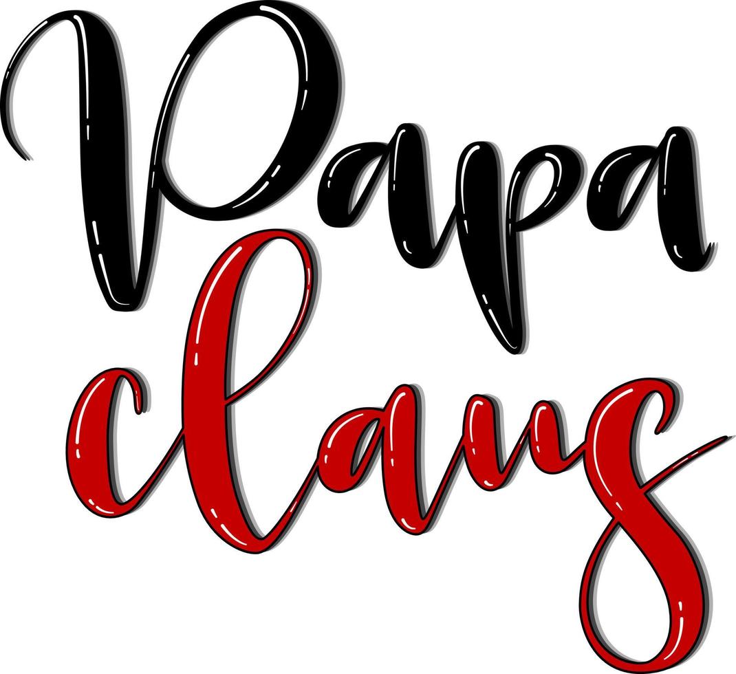 Papa Claus - Christmas hand drawn lettering. Baby holiday inscription. vector