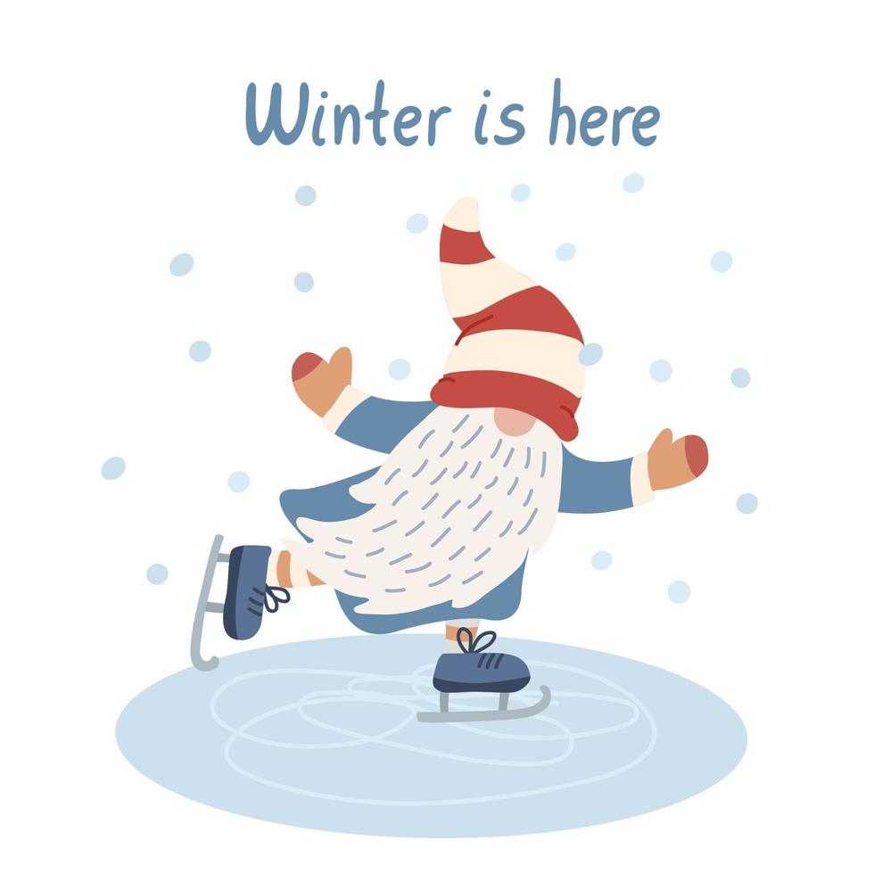 el invierno está aquí tarjeta con gnomo patinaje divertido. diversión invernal, deporte y recreación. personaje divertido. letras dibujadas a mano e ilustración plana vector