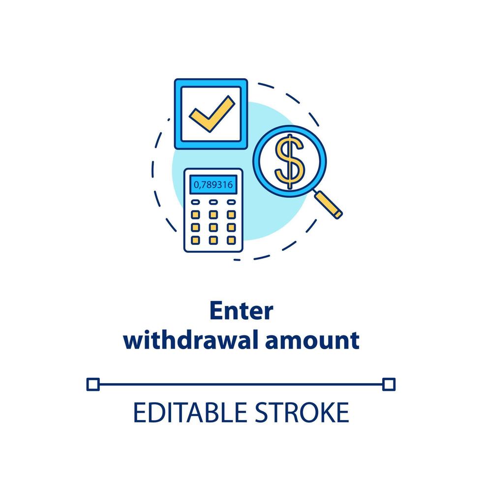 Enter withdrawal amount concept icon. ATM transaction idea thin line illustration. Money access. Bank account operation. Action request. Banking. Vector isolated outline drawing. Editable stroke