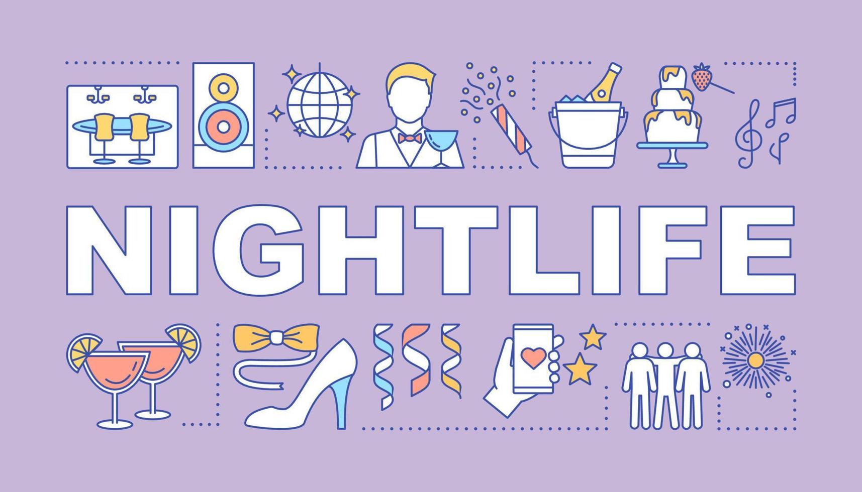 Nightlife word concepts banner. Night club disco. Entertainment, party. Celebration with friends. Presentation, website. Isolated lettering typography idea, linear icons. Vector outline illustration