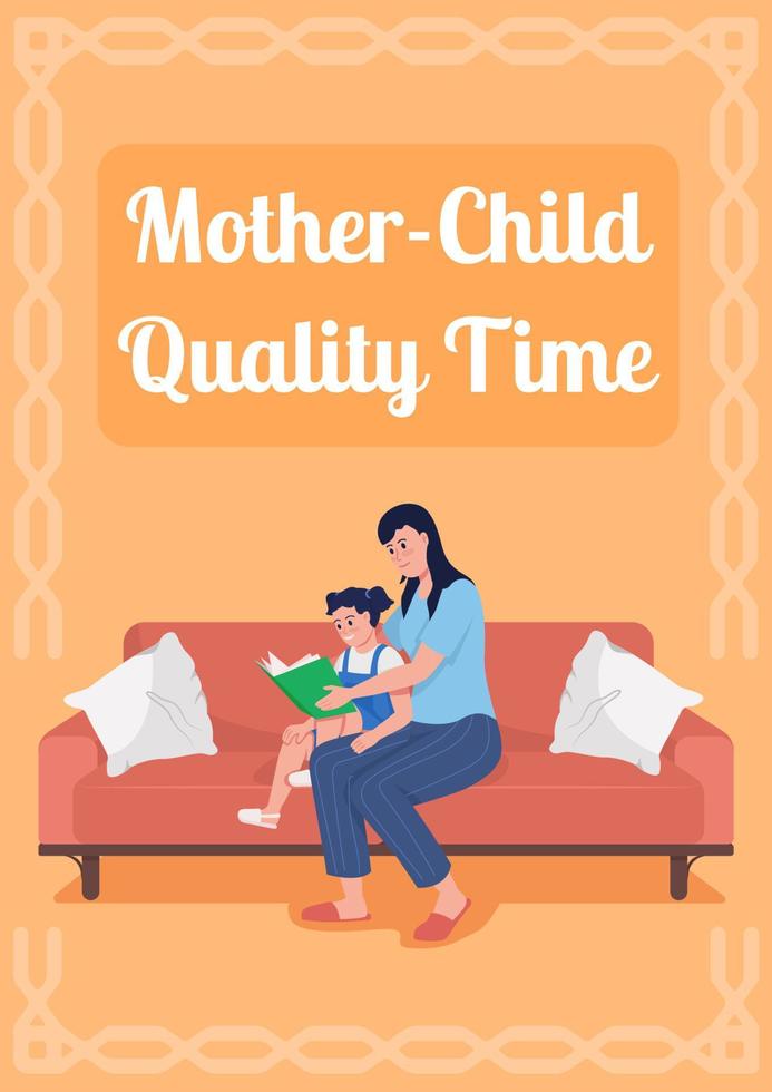 Mother child quality time poster flat vector template. Free time. Brochure, booklet one page concept design with cartoon characters. Mom reading to little daughter flyer, leaflet with copy space