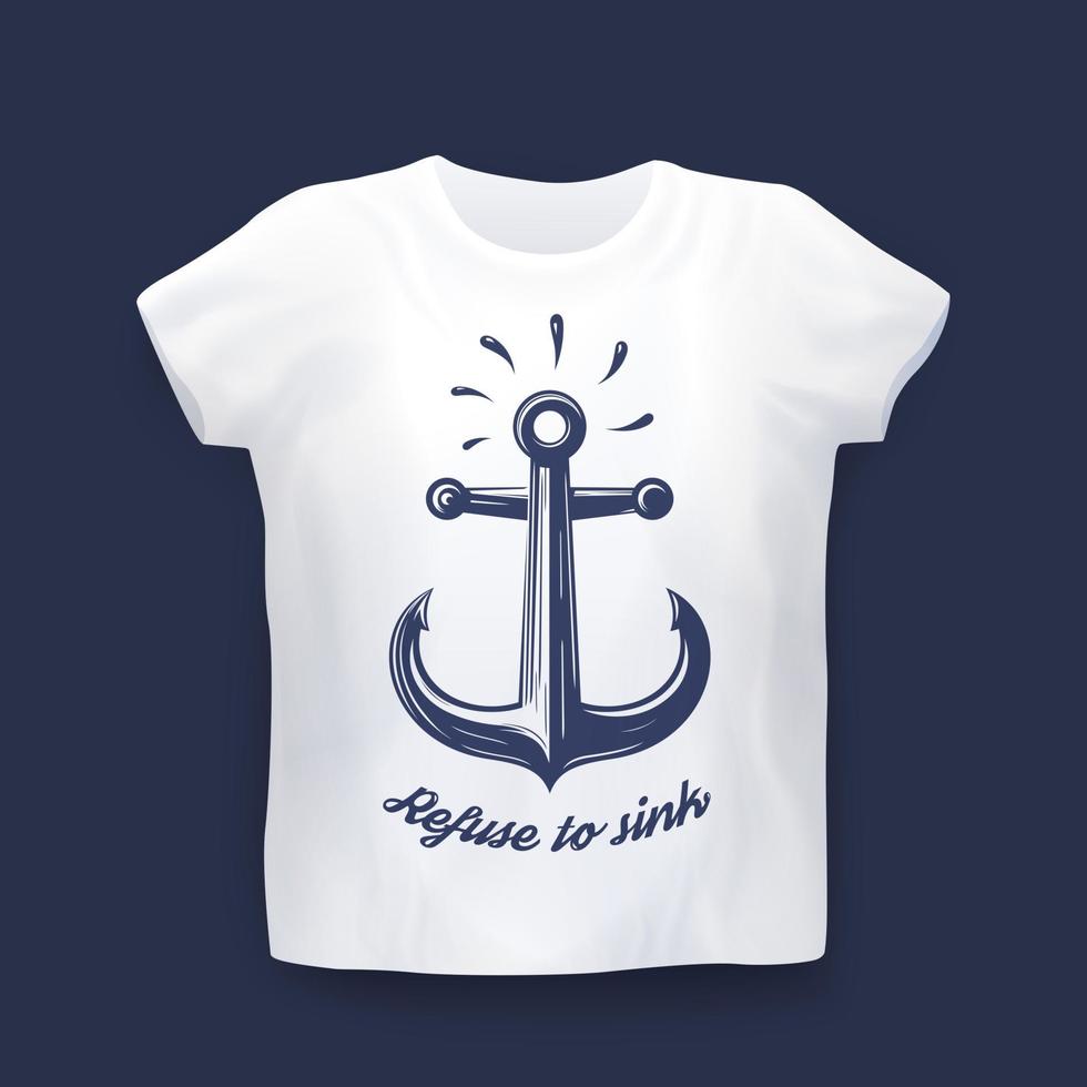 refuse to sink, nautical anchor, vector t-shirt print on mockup