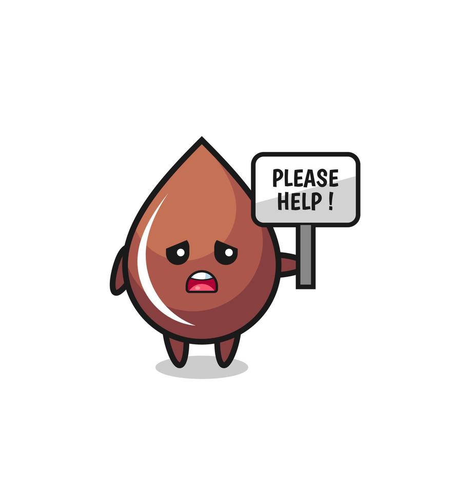 cute chocolate drop hold the please help banner vector