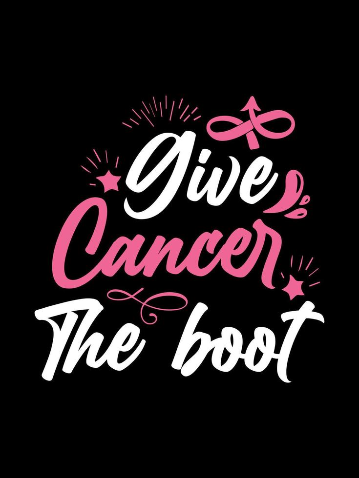 darle al cáncer la bota tipografía de diseño de camiseta de cáncer de mama, diseño de mercancía de letras. vector