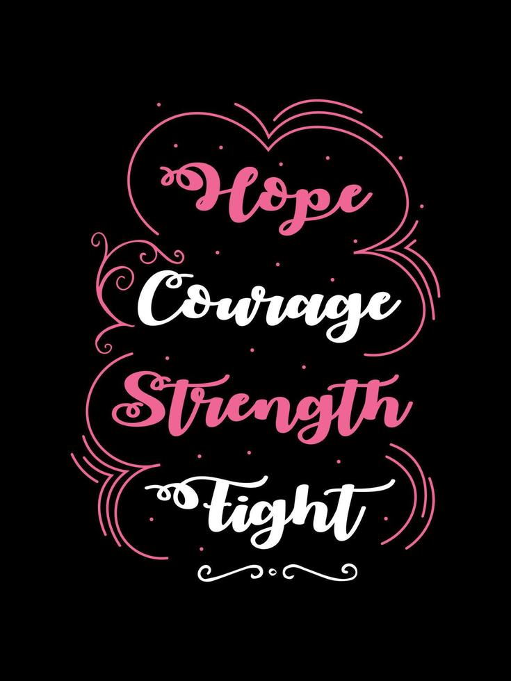 Esperanza coraje fuerza lucha cáncer de mama diseño de camiseta tipografía, letras diseño de mercancías. vector