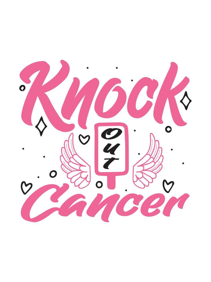 Knock out cancer Breast Cancer T shirt design typography, lettering merchandise design. vector