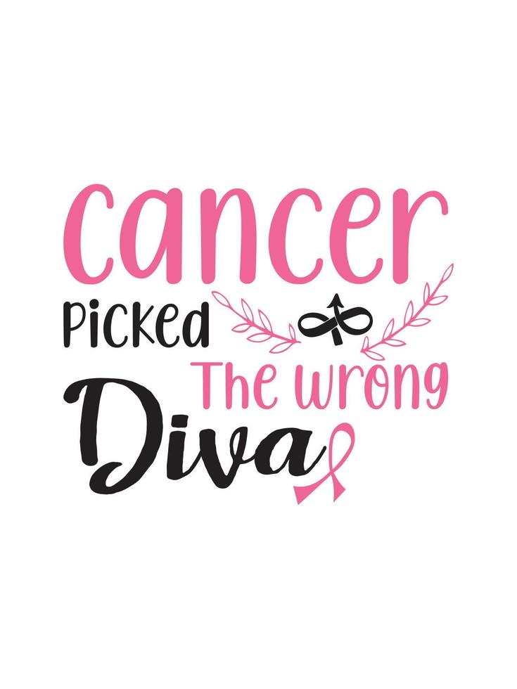 Cancer picked the wrong diva Breast Cancer T shirt design typography, lettering merchandise design. vector