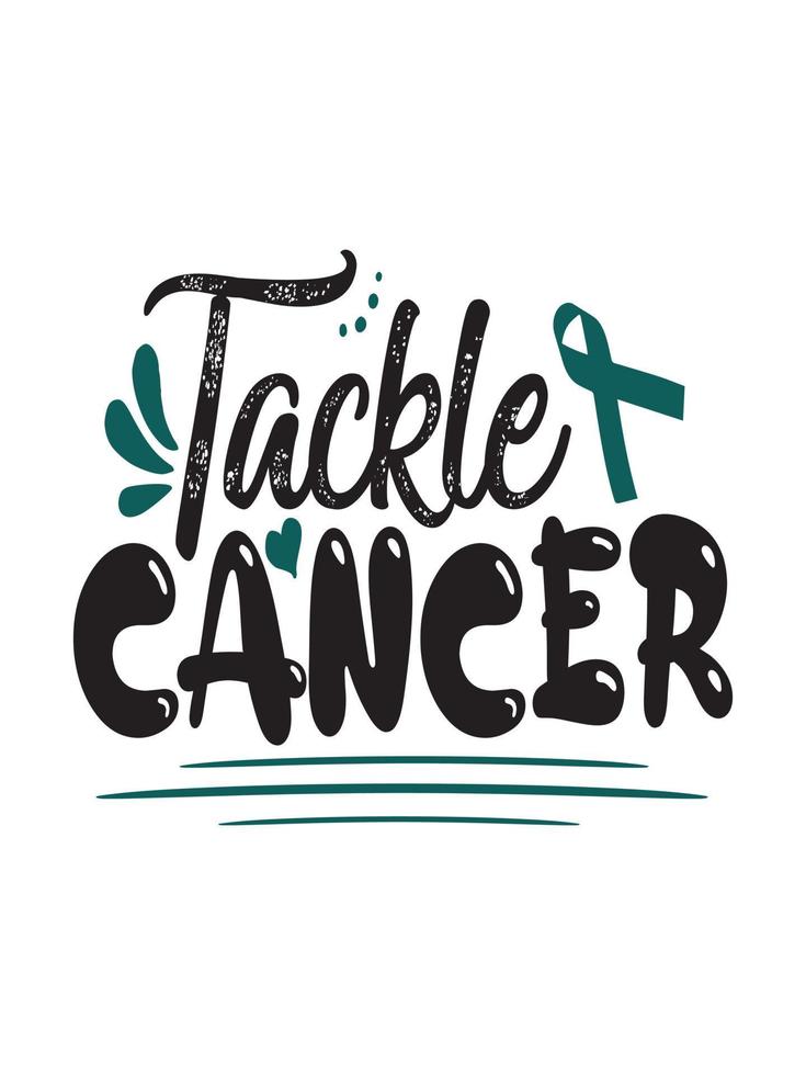 Tackle cancer Cervical Cancer T shirt design, typography lettering merchandise design. vector