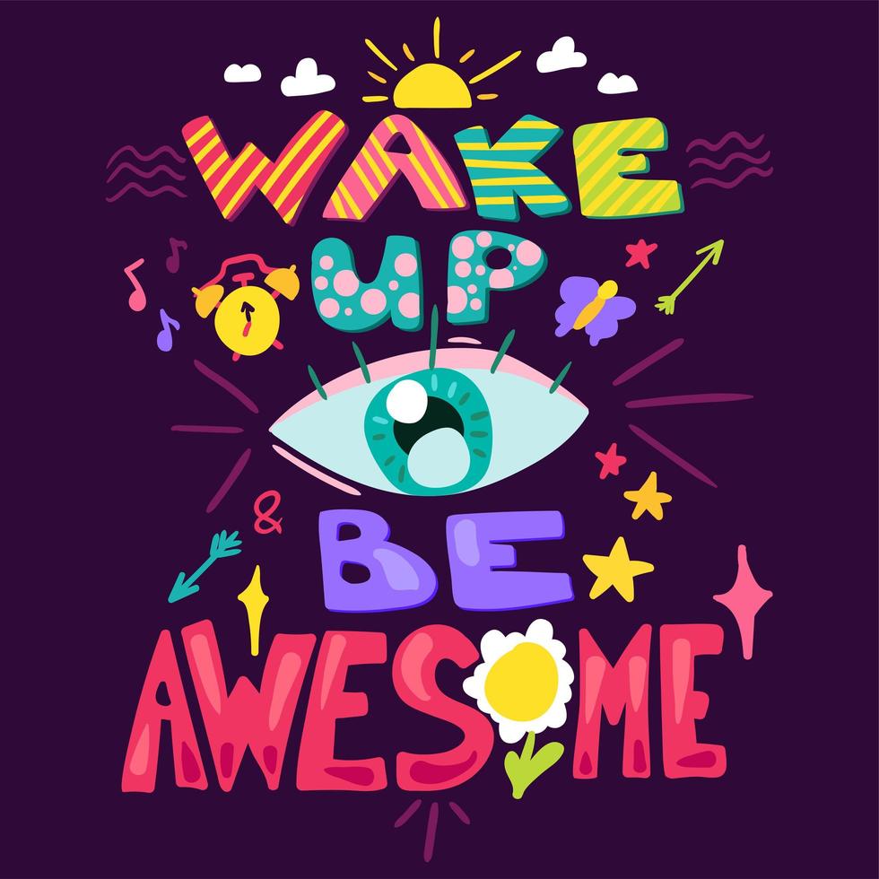 Wake Up And Be Awesome vector