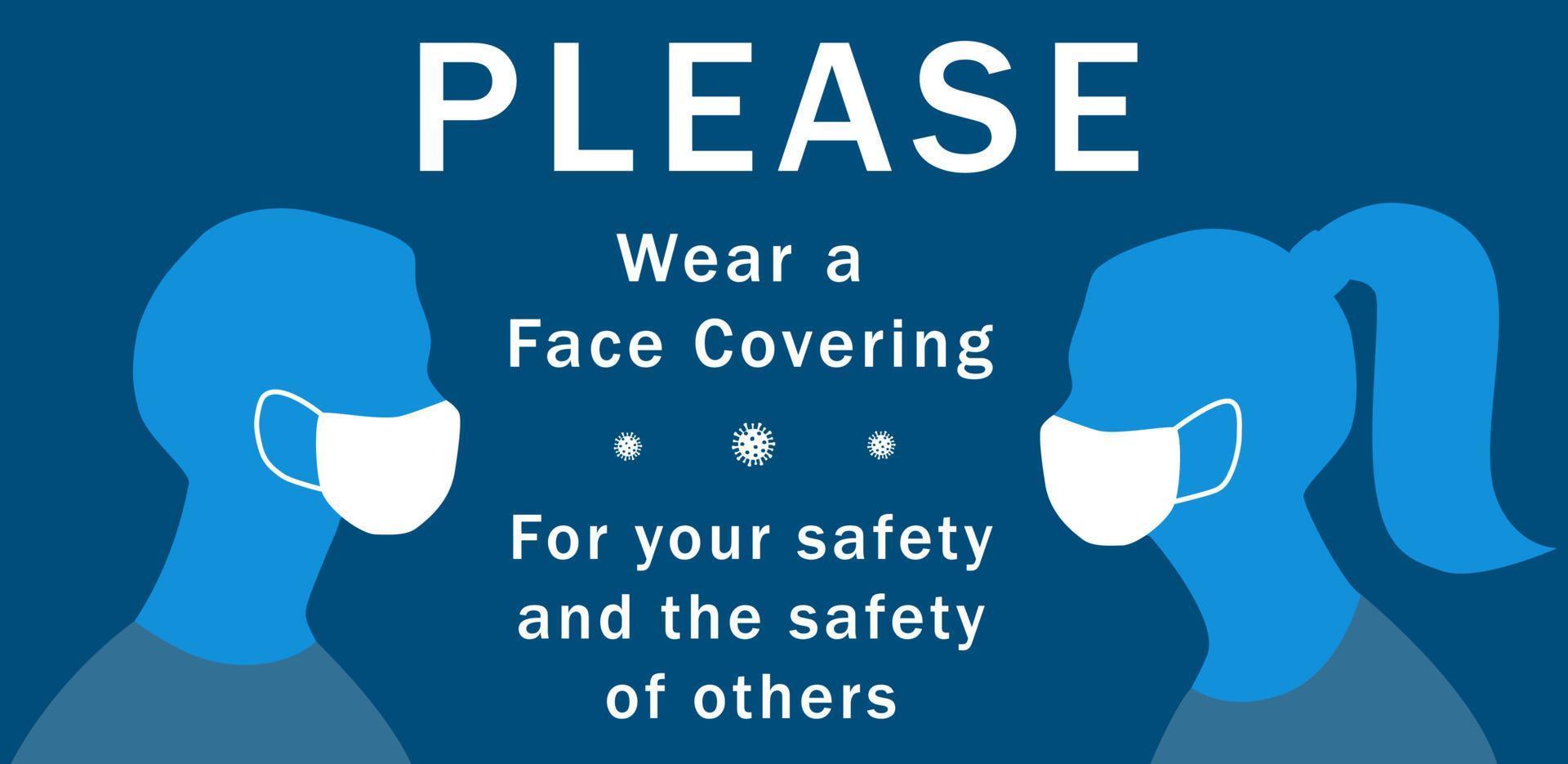 Please wear a face covering horizontal banner. For your safety and others. Vector illustration in flat style.