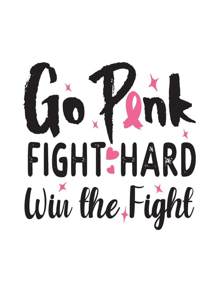 ir rosa luchar duro ganar la lucha tipografía de diseño de camiseta de cáncer de mama, diseño de mercancía de letras. vector