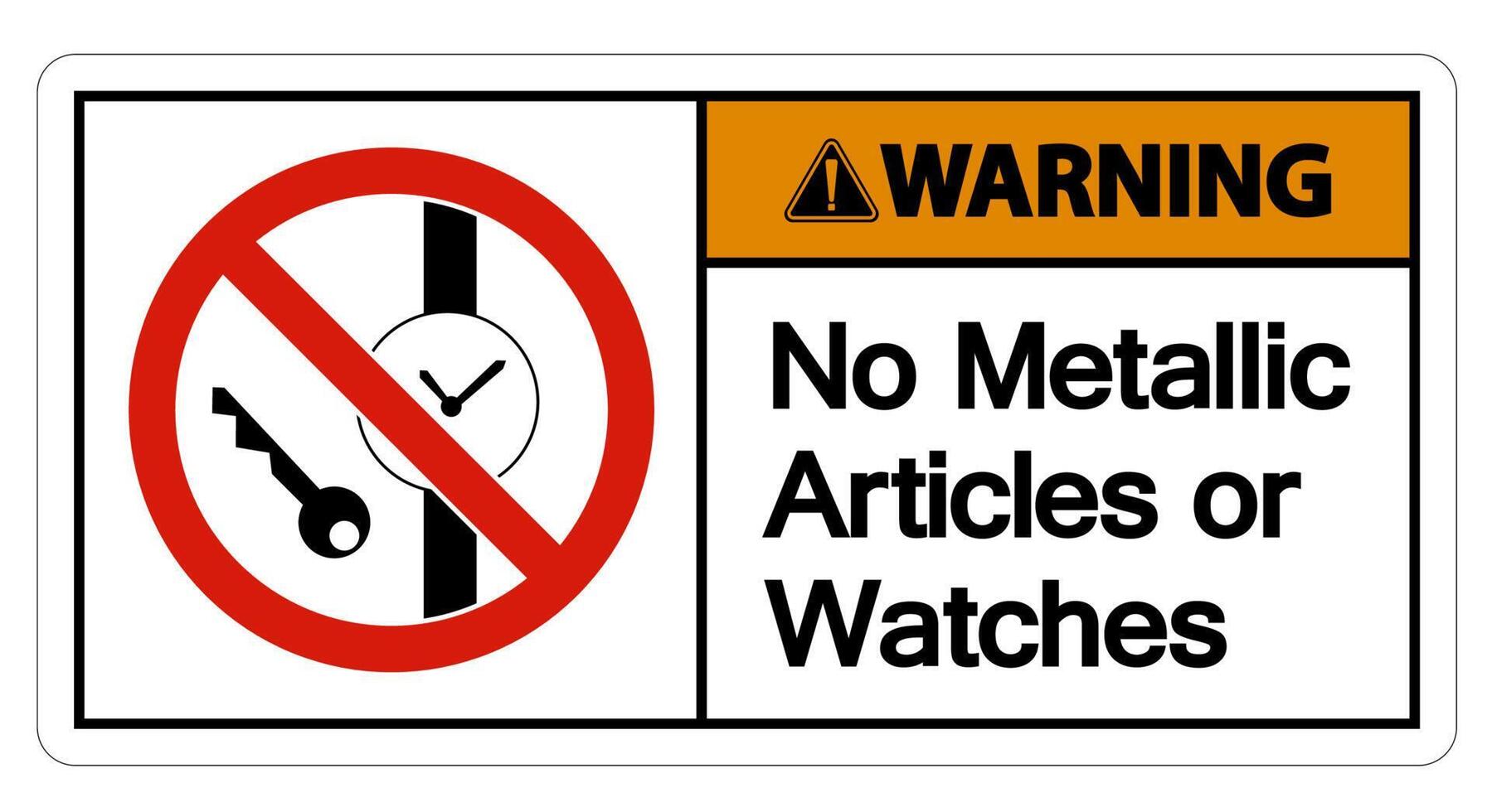 Caution No Metallic Articles Or Watches Symbol Sign On White Background vector