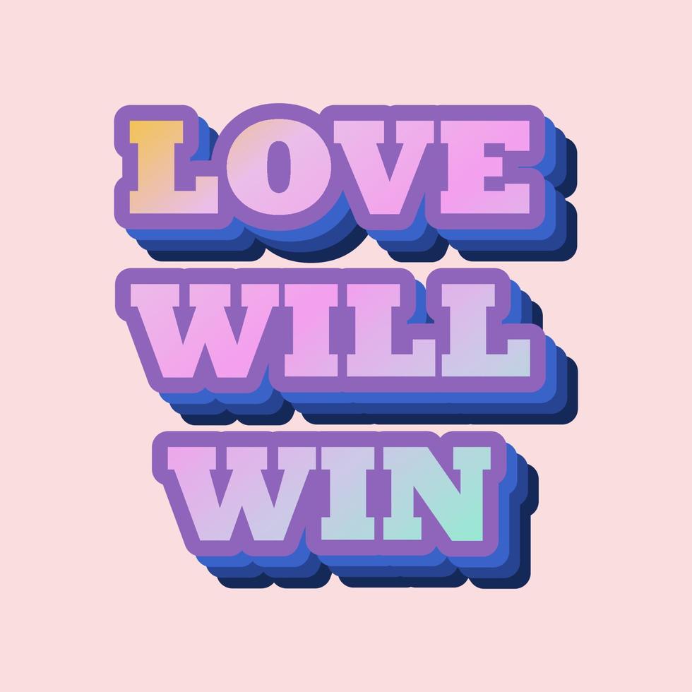 Love will win quote with gradient color vector