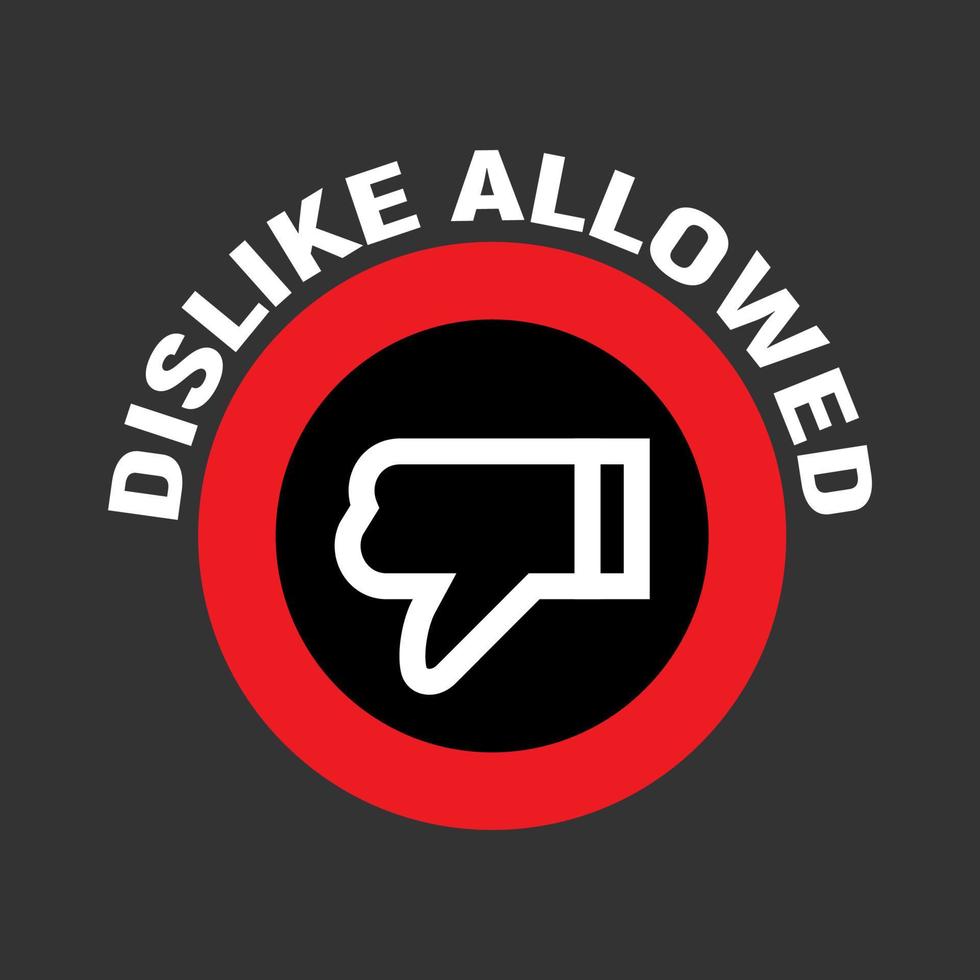 dislike sign with slogan social media dislike removed, concept of internet community users protest vector