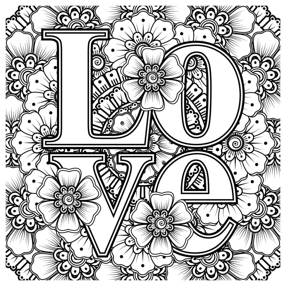 Love words with mehndi flowers for coloring book page doodle ornament vector