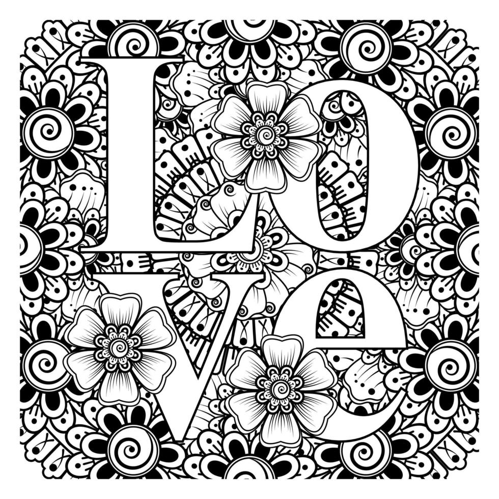 Love words with mehndi flowers for coloring book page doodle ornament vector