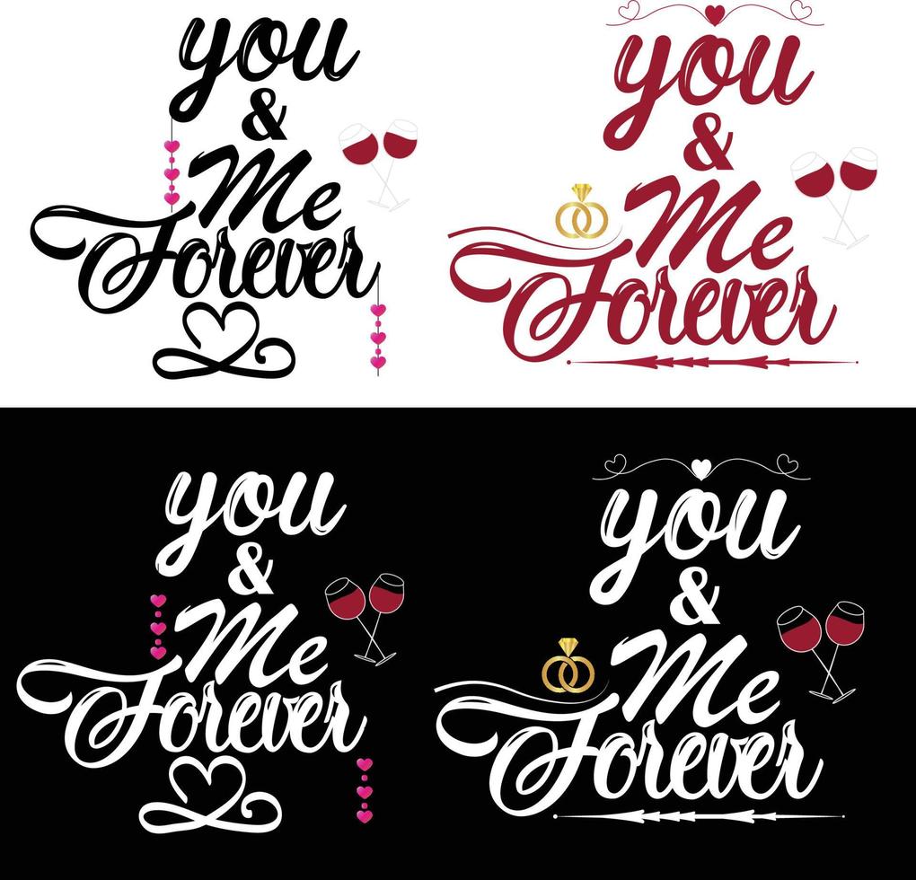 tú y yo para siempre diseño de tipografía para el día de san valentín o cualquier otro día se puede usar en camisetas, tazas, carteles, tarjetas, insignia y mucho más. vector