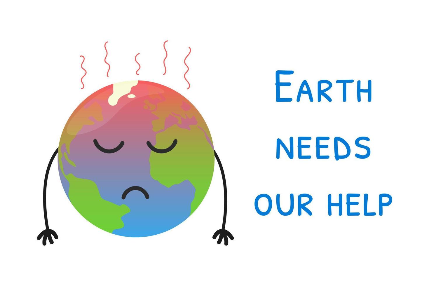 Global warming concept. Hot cartoon Earth planet is sad with hands down. Environmental protection poster. Vector isolated illustration
