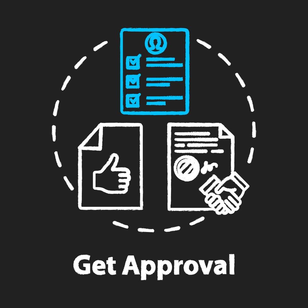 Get approval chalk RGB color concept icon. Legal certificate. Get loan. Official confirmation. Corporate document. Seal deal idea. Vector isolated chalkboard illustration on black background