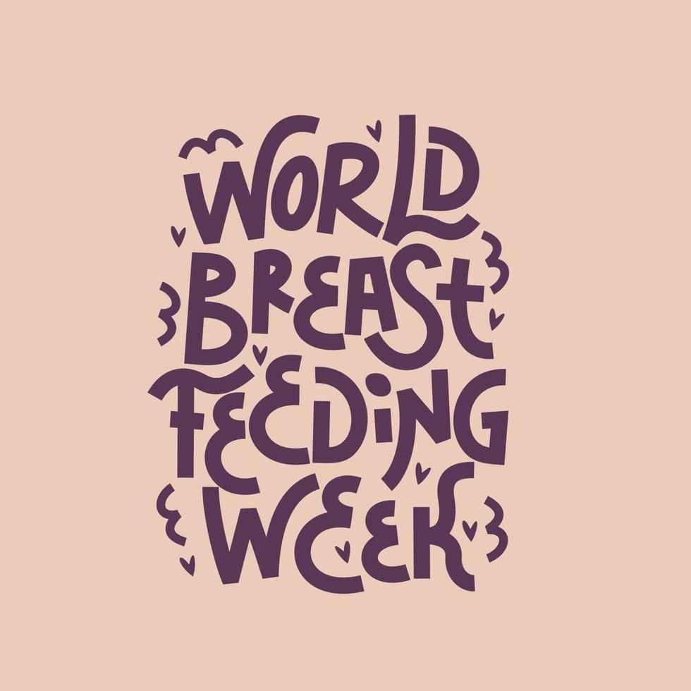 Lettering. Vector illustration for international breastfeeding week.