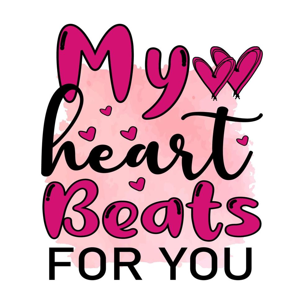 My heart beats for you, Valentine's Sublimation Design, perfect on t shirts, mugs, signs, cards and much more vector