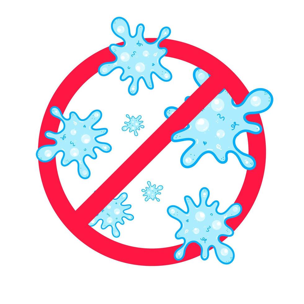 Stop viruses and bad bacterias or germs prohobition sign. vector