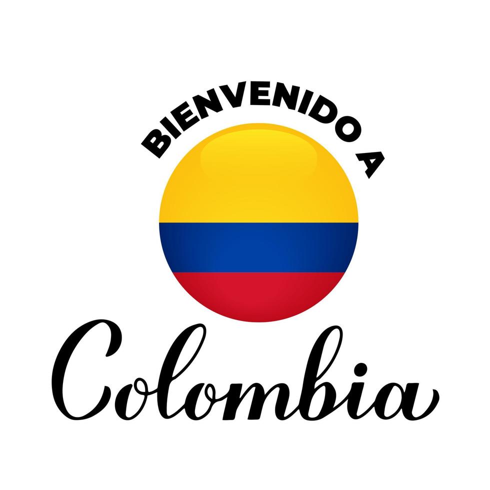 Welcome to Colombia lettering in Spanish with national flag isolated on white background. Vector template for typography poster, postcard, banner, flyer, sticker, t-shirt