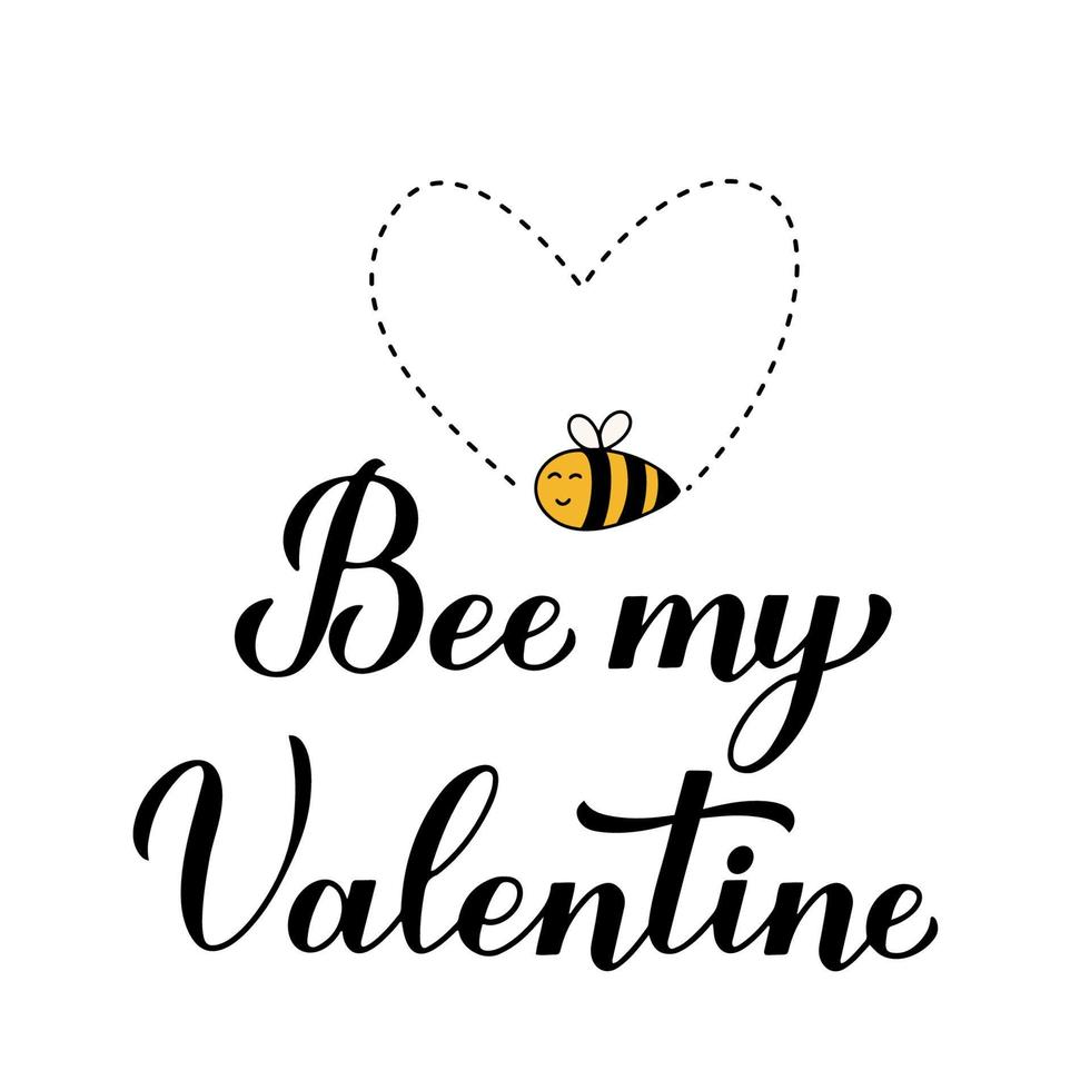 Bee My Valentine calligraphy hand lettering with cute cartoon bee isolated on white background. Funny Valentines Day quote. Vector template for banner, poster, flyer, sticker, card, t shirt, etc