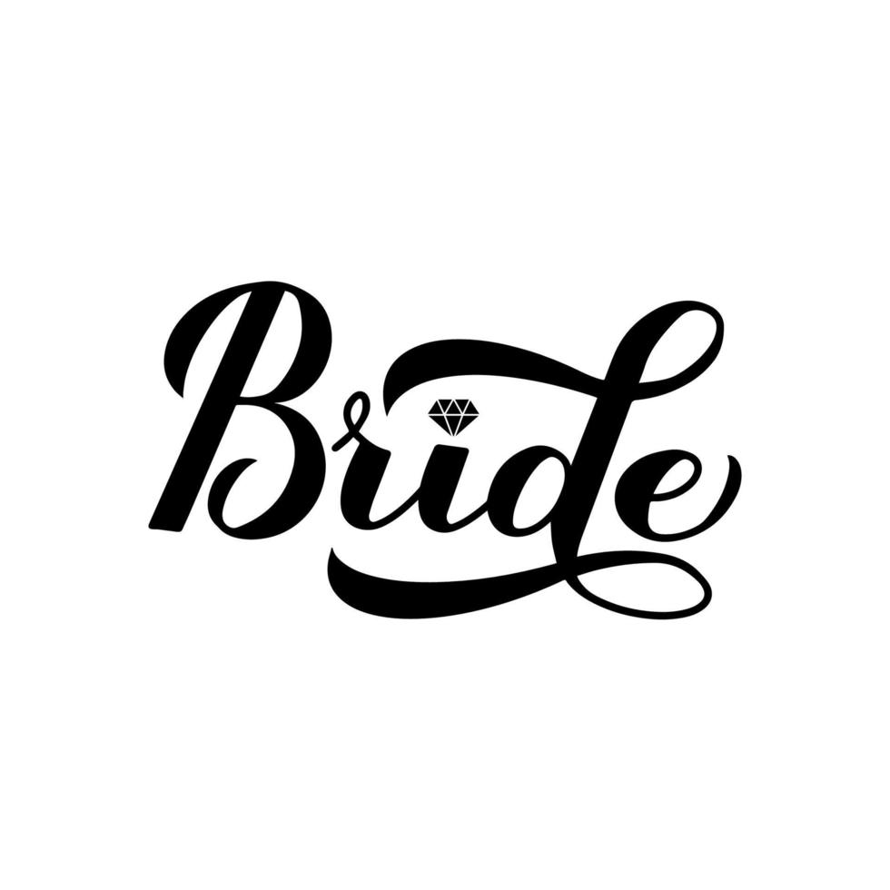 Bride calligraphy hand lettering isolated on white. Perfect for bridal shower, wedding, bachelorette party, hen party. Vector template for t-shirt, banner, typography poster, card, sticker.