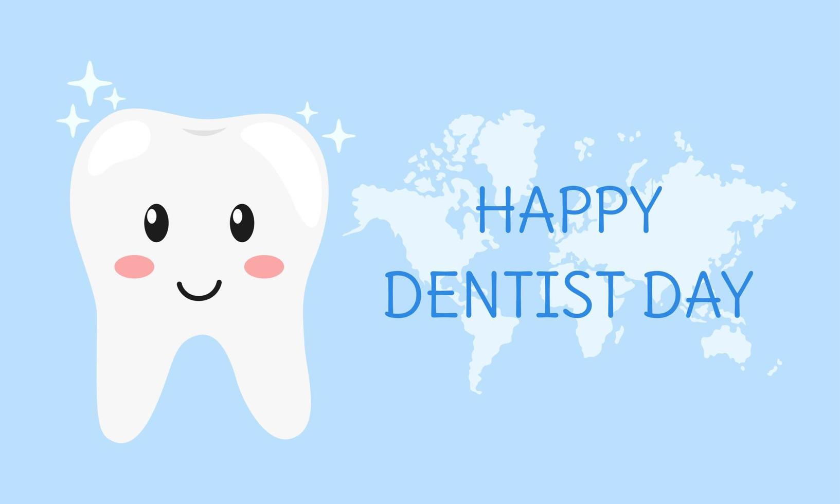 Dentist day poster. Shiny cute cartoon tooth smiling. Professional world and national holiday of stomatologist. Text Happy dentist day on blue background. Vector illustration