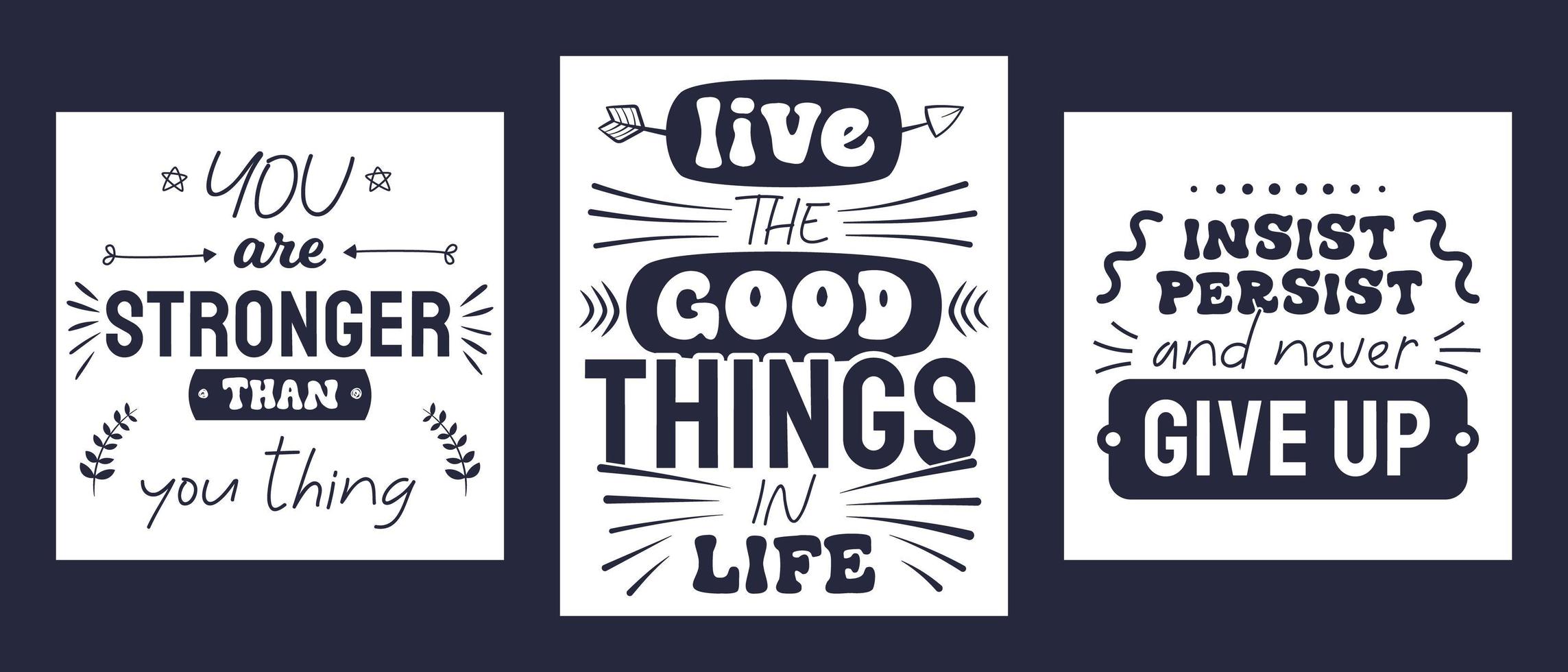 Three vintage posters. Inspirational and motivational phrases. vector