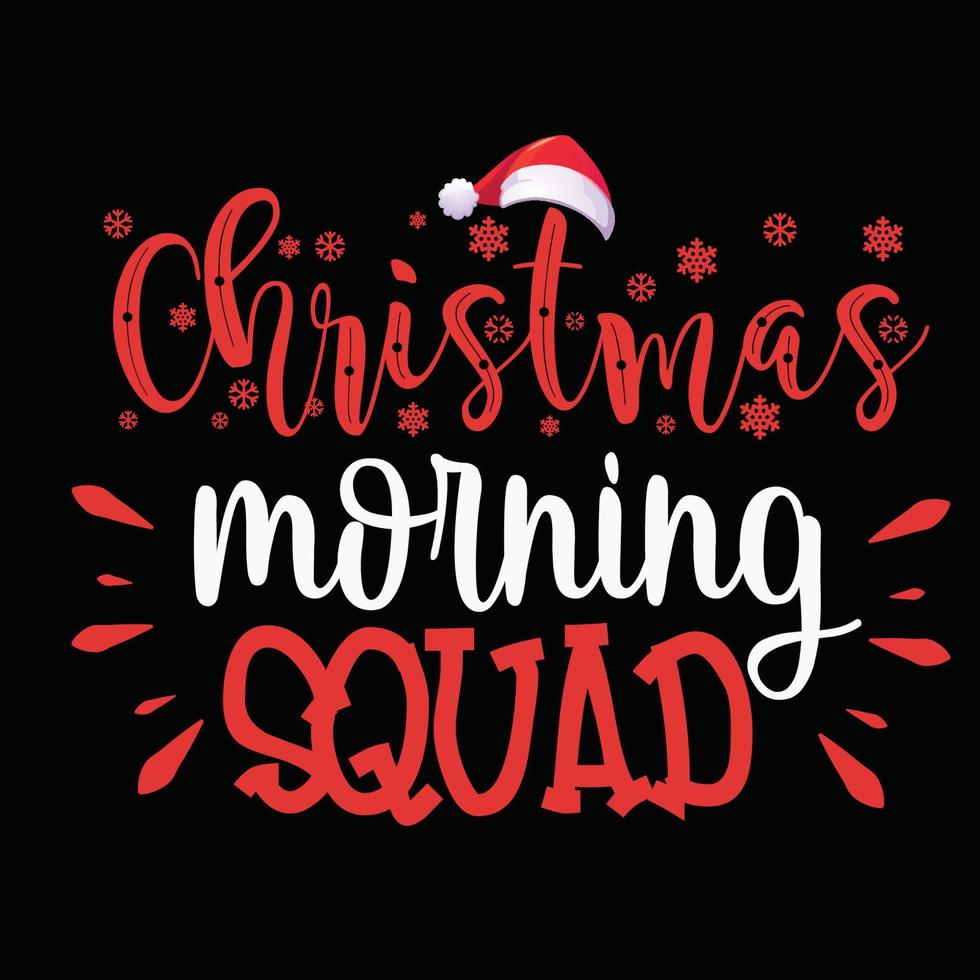 Christmas Morning Squad typography t shirt design vector