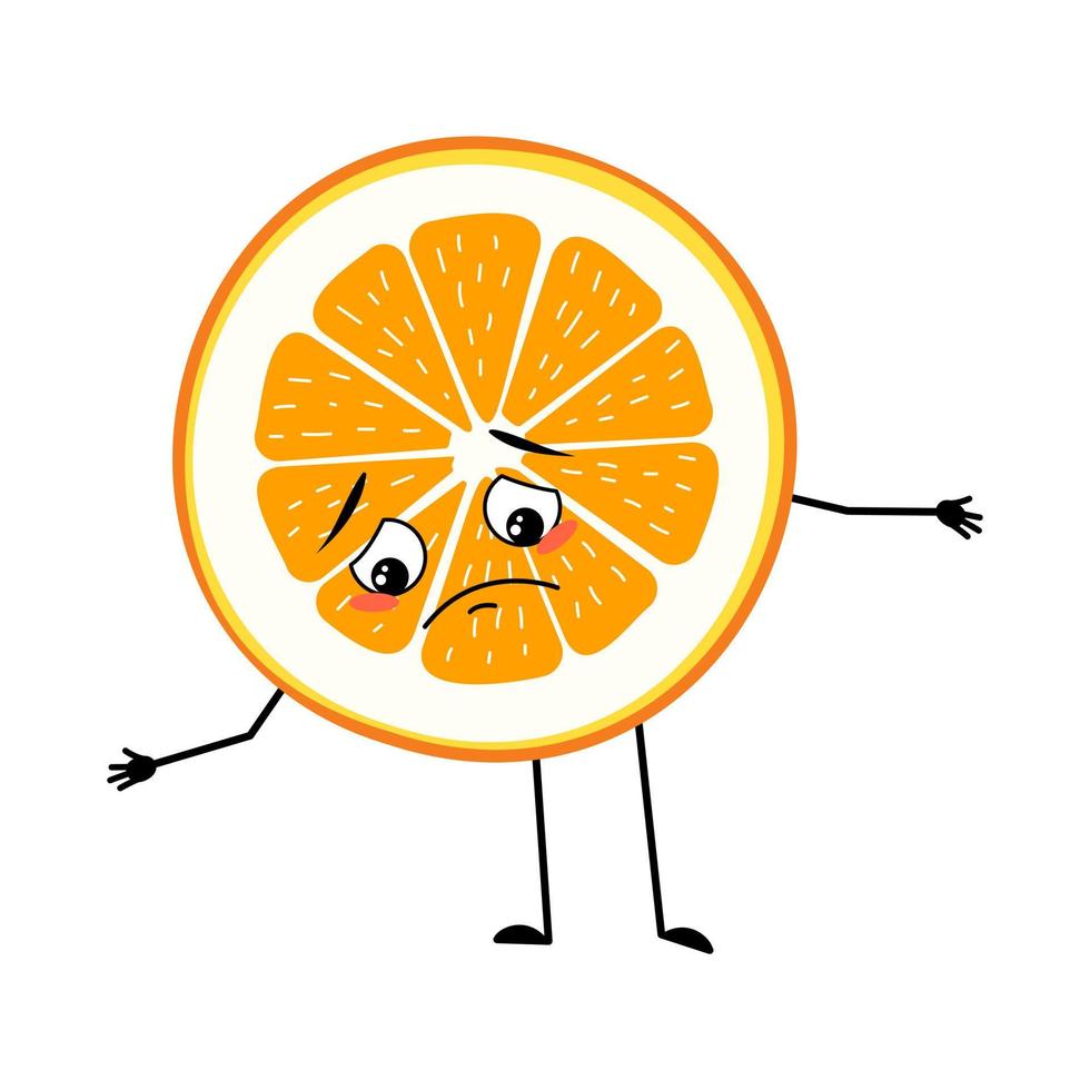 Orange character with sad emotion, face, depressive eyes, arms and legs. Citrus slice person with melancholy expression, fruit emoticon. vector