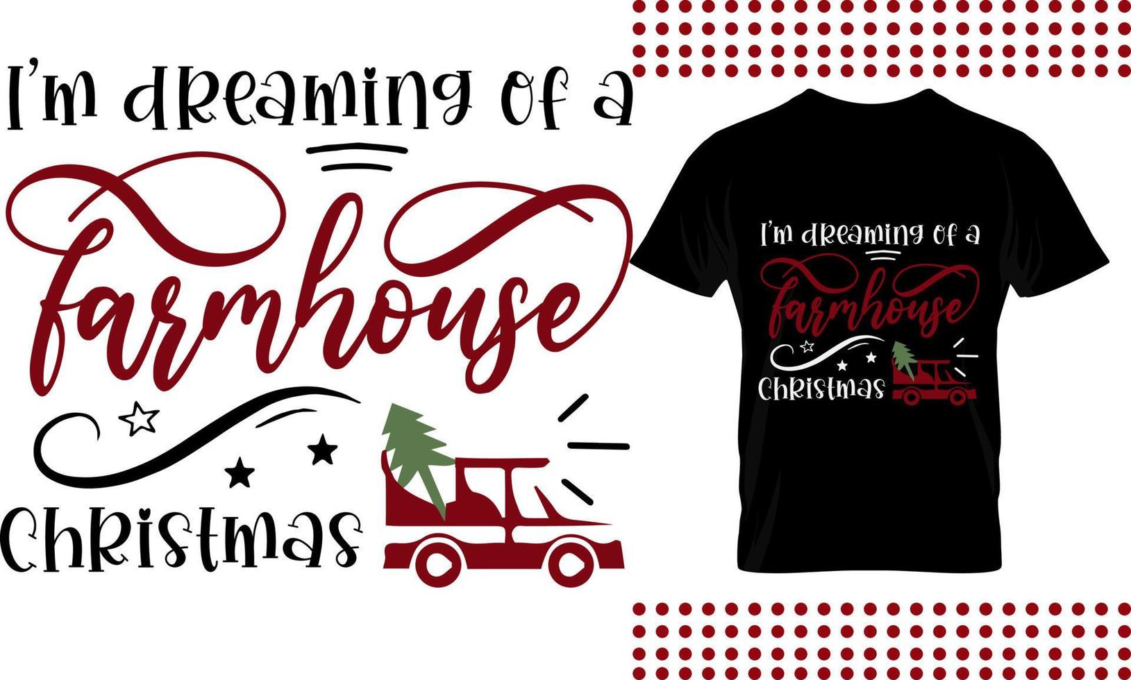 Farmhouse christmas sign. I am dreaming of a farmhouse christmas vector design printable.