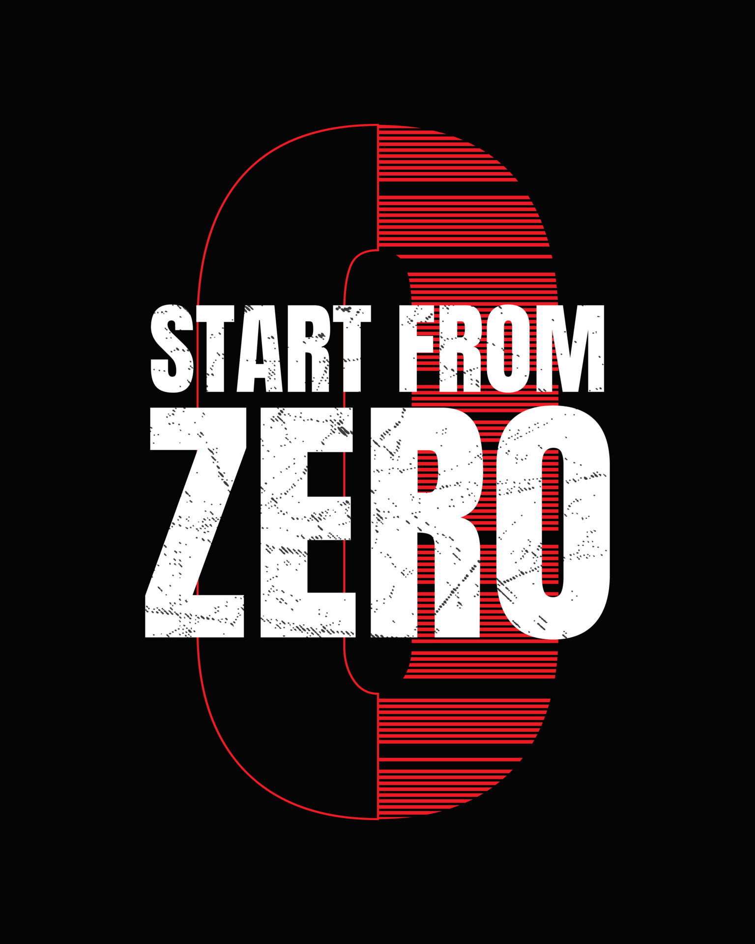 Start from zero slogan tee graphic typography for print t shirt design