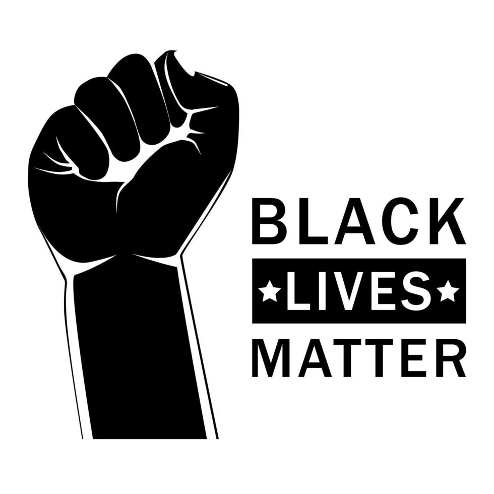 Black Lives Matter concept. Hand an a fist, text. For flyer, poster, banner. Vector illustration.