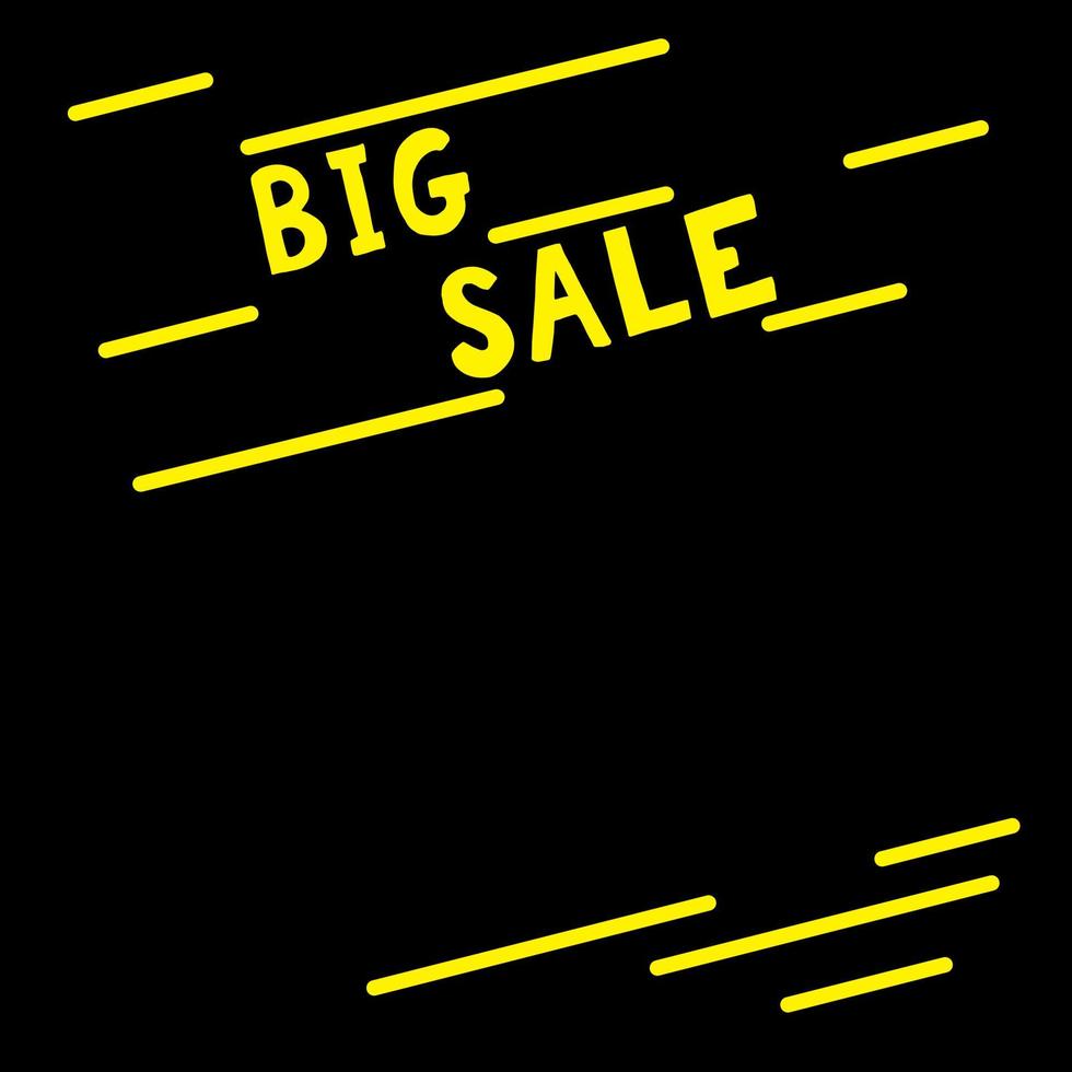 big sale lettering frame, banner, poster copy space, place for text. hand drawn yellow, black. shopping, discounts. vector