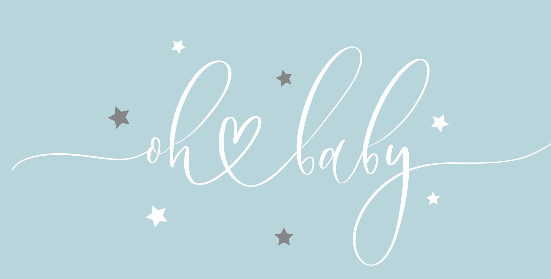 oh baby - cartel de caligrafía con estrellas. vector