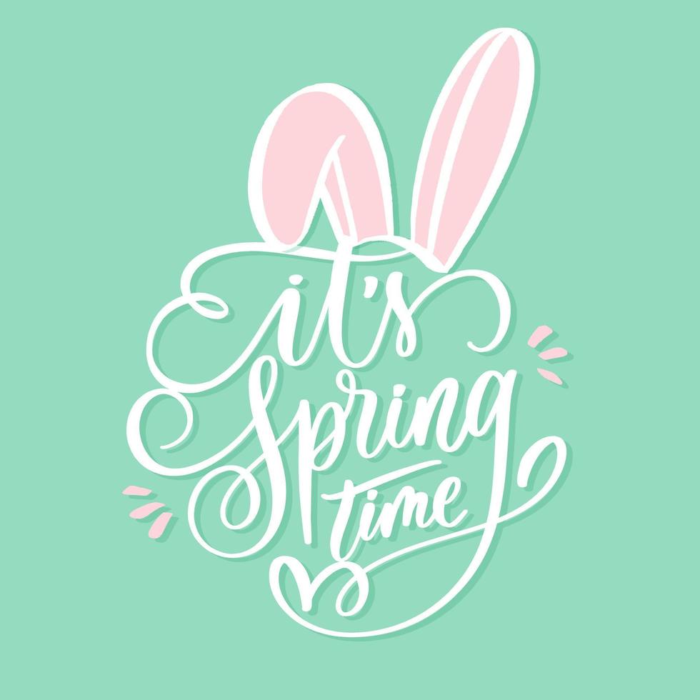 It's spring time lettering inscription with rabbit ears. vector