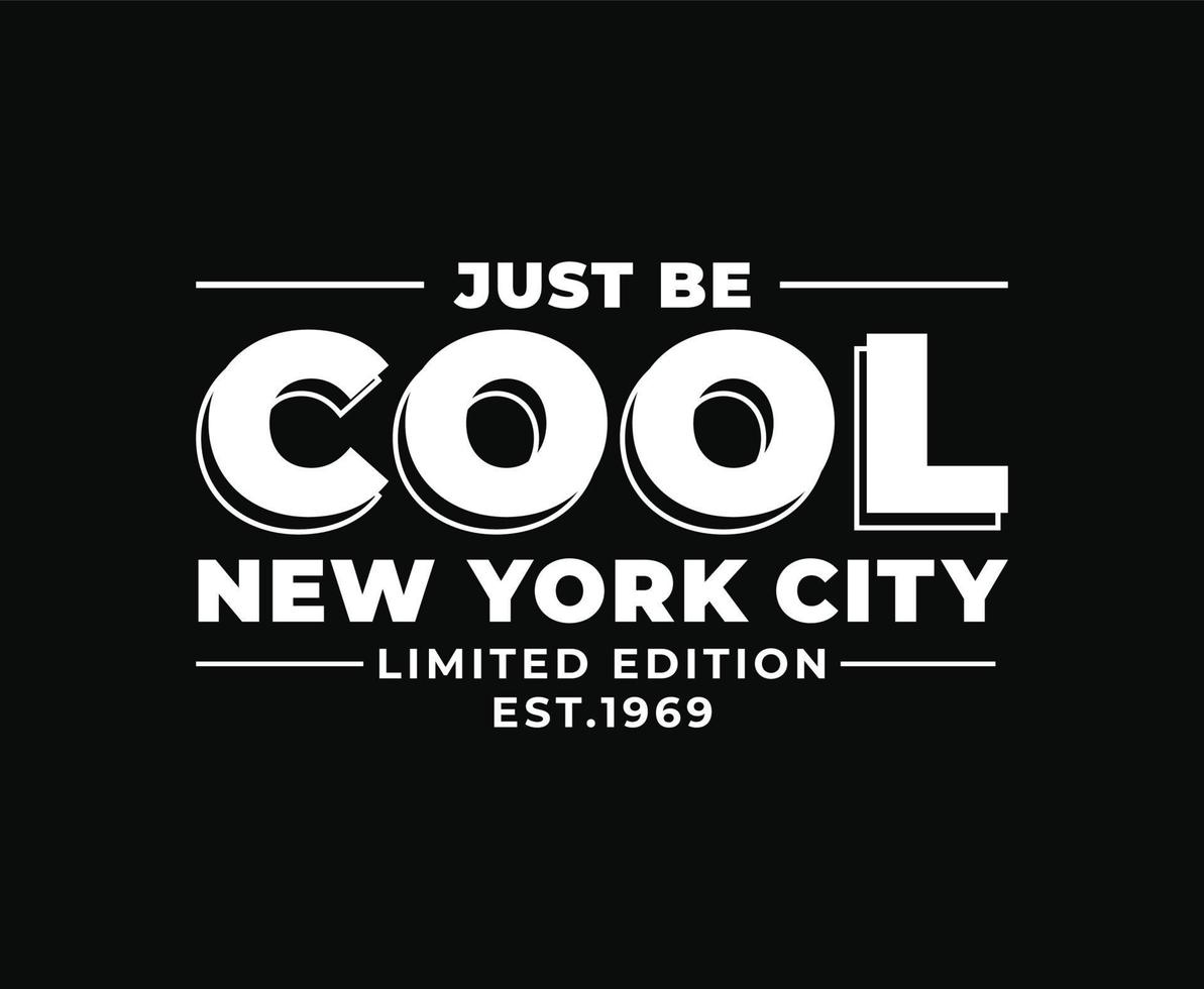 Just Be Cool Typography Vector T-shirt Design