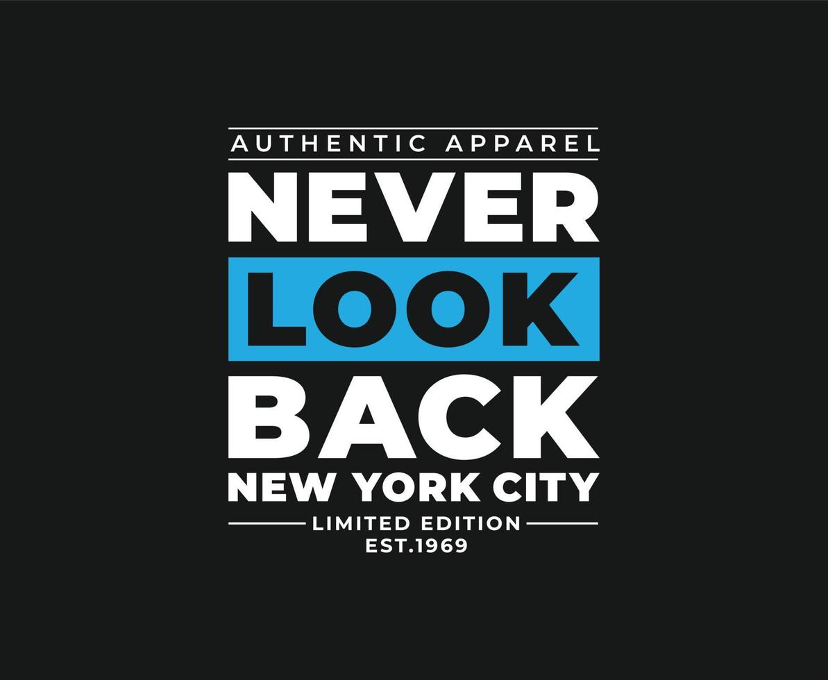 Never Look Back Typography Vector T-shirt Design