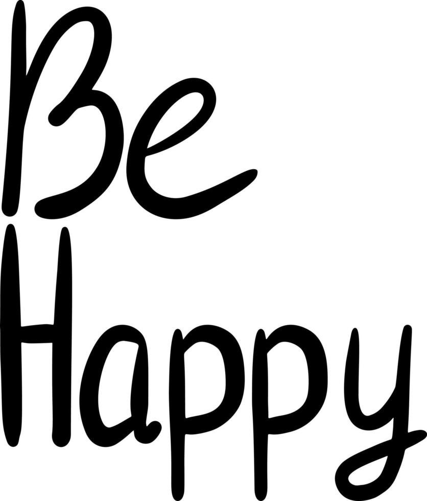 Be happy lettering phrase vector