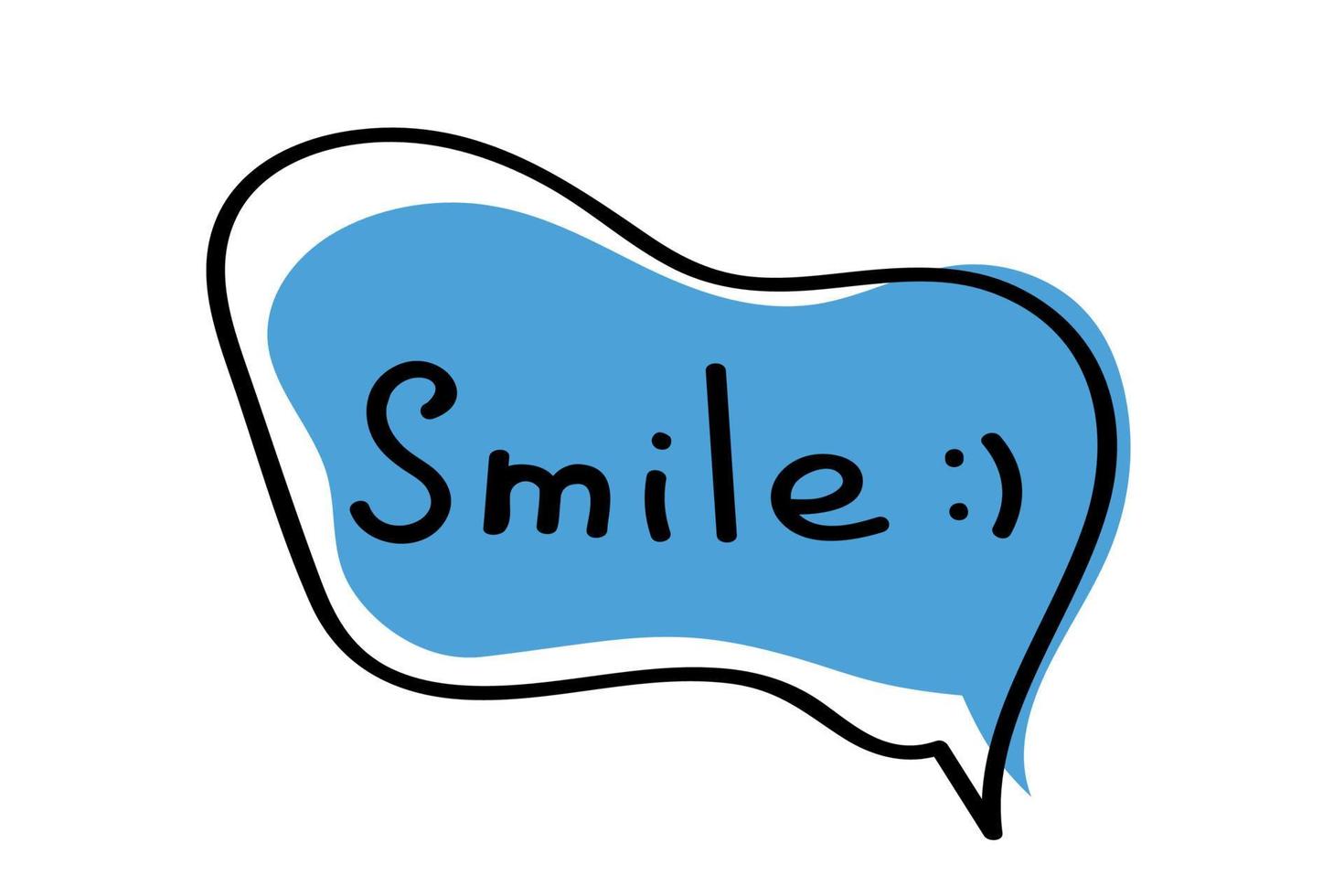 Hand Drawn Speech Bubble with Text - Smile. vector