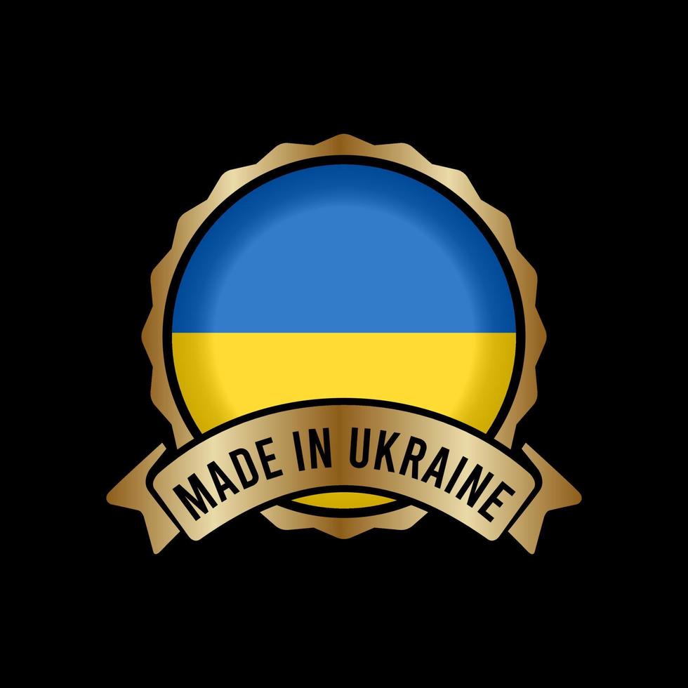 Botón de etiqueta de sello de insignia de oro hecho en Ucrania vector