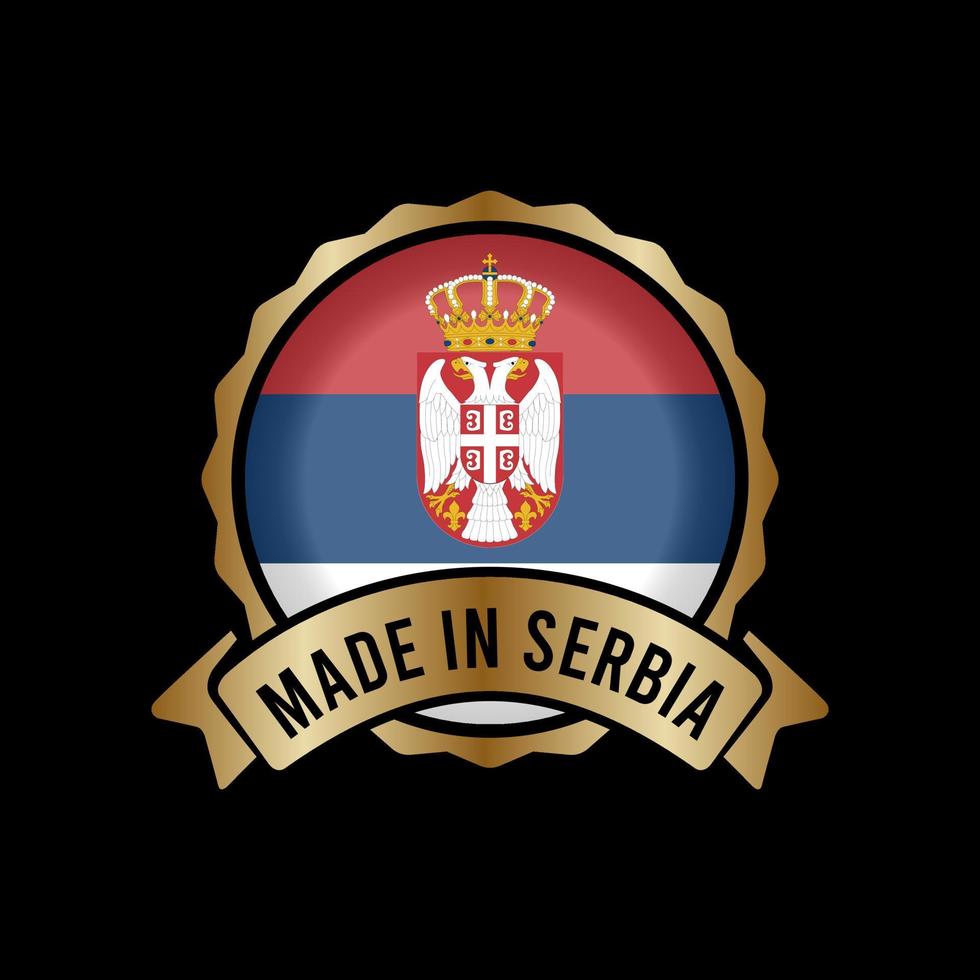 Botón de etiqueta de sello de insignia de oro hecho en Serbia vector