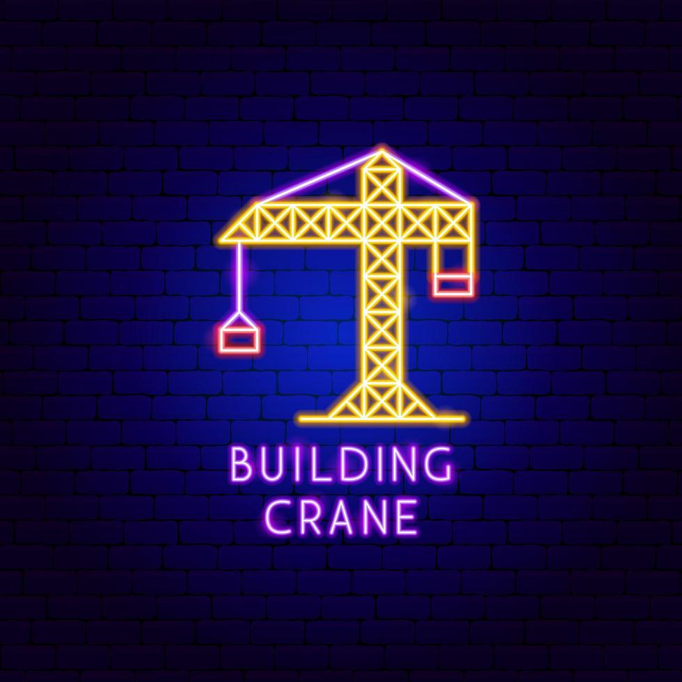 Building Crane Neon Label vector