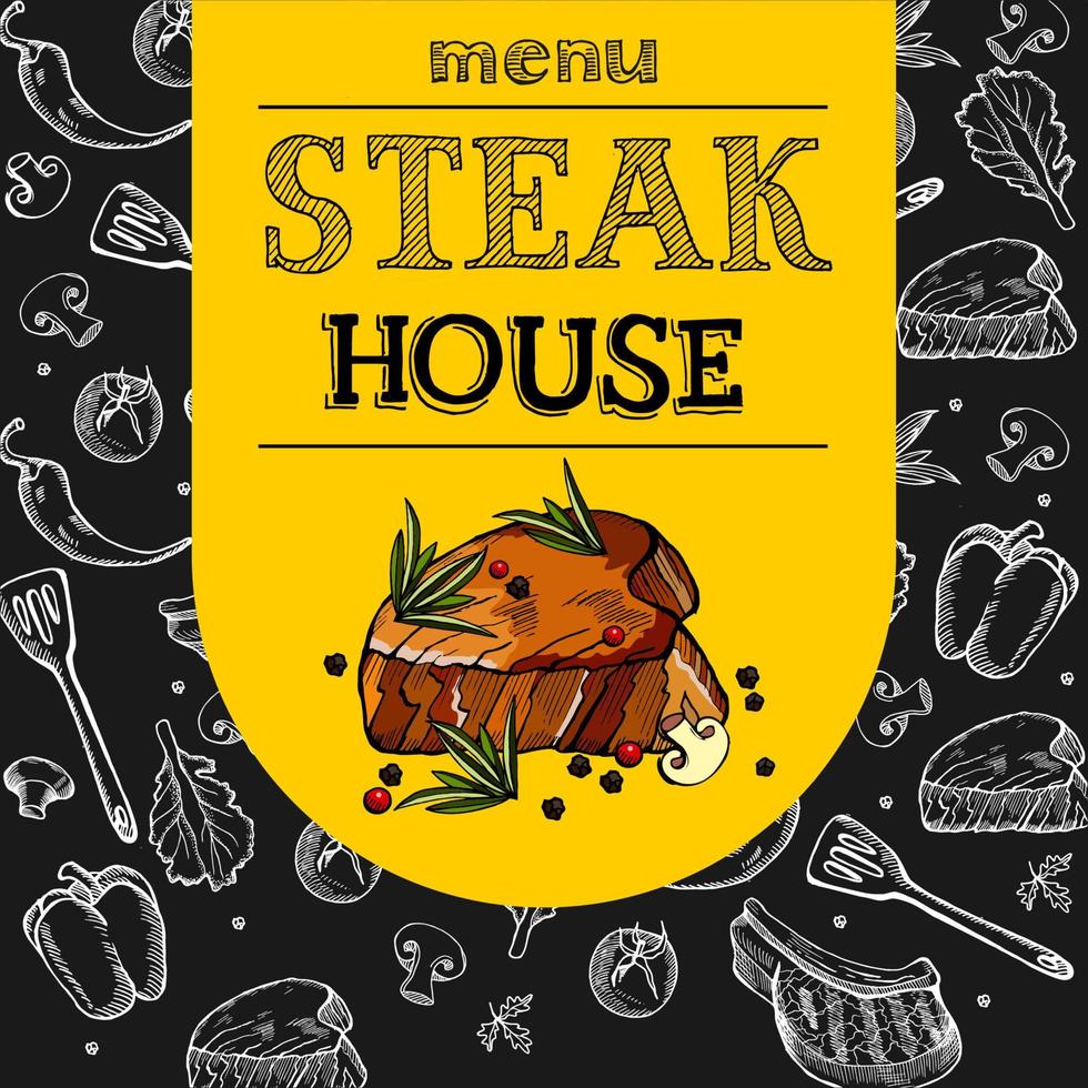 Steak house. The design of the menu. Vector illustration. Steak drawn in chalk on a black Board. Hand drawn vector illustration.