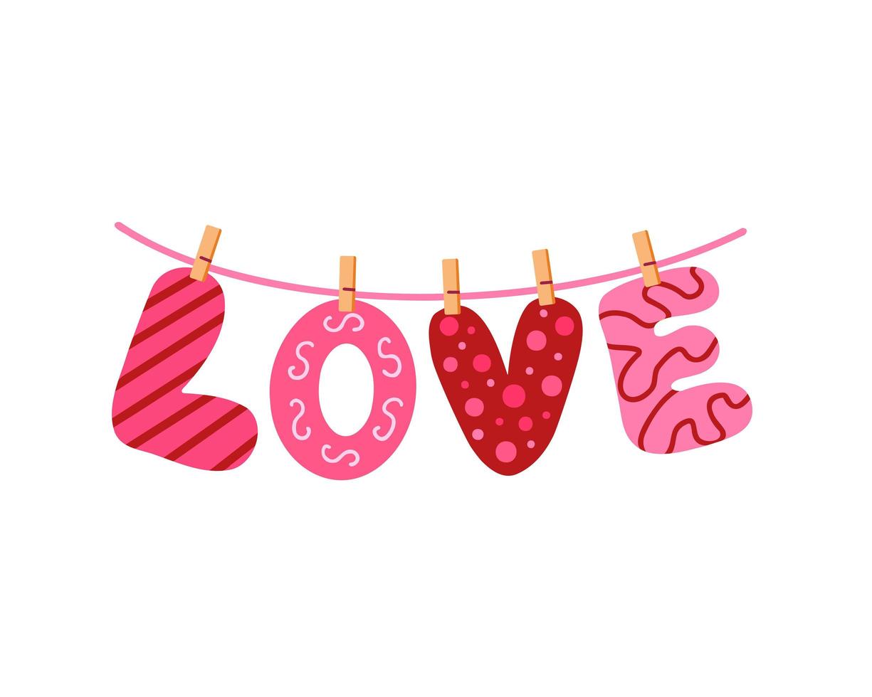 Love garland. Valentine's Day. Love text on clothespins. Illustration for backgrounds, covers, packaging, greeting cards, posters, stickers, seasonal design. Isolated on white background. vector